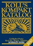 Koll's Kompaktkatalog 2010 - M&auml;rklin 00/H0: Liebhaberpreise f&uuml;r Loks, Wagen, Zubeh&ouml;r - Joachim Koll
