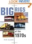 Big Rigs of the 1970s