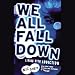 Books : We All Fall Down