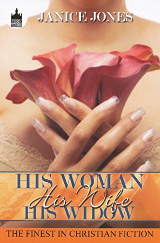 His Woman, His Wife, His Widow (Urban Christian)