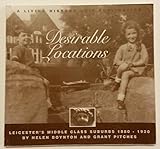 Desirable locations : Leicester's middle class suburbs, 1880-1920