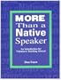 More Than a Native Speaker: An Introduction for Volunteers Teaching English Abroad