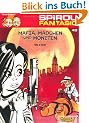 Spirou & Fantasio, Band 43: Mafia, M�dchen und Moneten: (Neuedition)