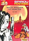 Produkt-Bild: Spirou & Fantasio, Band 43: Mafia, M&auml;dchen und Moneten: (Neuedition)