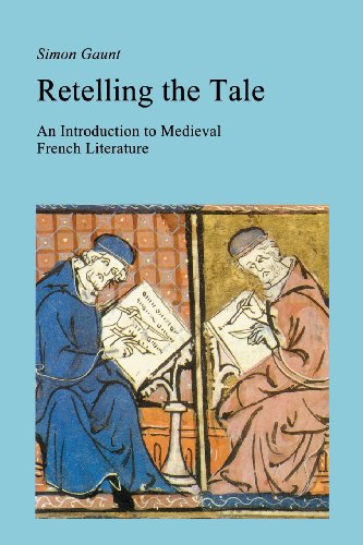 Retelling the Tale: An Introduction to Medieval French Literature (New Readings)