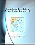 Termite Control Technologies in Japan: A Strategic Reference, 2006