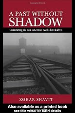 A Past Without Shadow (Children's Literature and Culture)