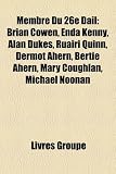 Membre Du 26e DIL: Brian Cowen, Enda Kenny, Alan Dukes, Ruairi Quinn, Dermot Ahern, Bertie Ahern, Mary Coughlan, Michael Noonan