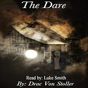 The Dare | [Drac Von Stoller]