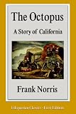 The Octopus: A Story of California