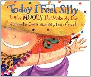 Today I Feel Silly: And Other Moods That Make My Day