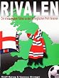 Rivalen: Der etwas andere F�hrer zu den 92 englischen Profi-Vereinen