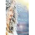 Sun and Moon, Ice and Snow