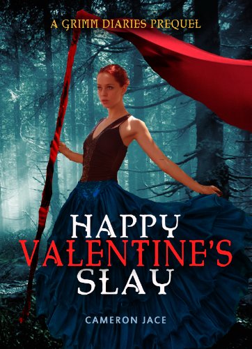 Happy Valentine's Slay ( A Grimm Diaries Prequel 10.5 )