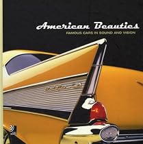 American Beauties: Famous Cars in Sound and Vision