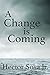 Change Is Coming