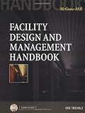Facility Design and Management Handbook - 0071353941