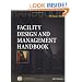 Facility Design and Management Handbook