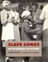 Slave Songs of the Georgia Sea Islands