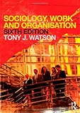 Sociology, work and organisation