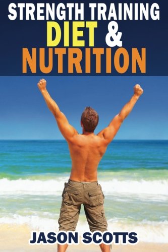strength training diet  nutrition 7 key things to create the right strength training diet plan for you ultimate