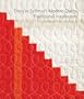 Denyse Schmidt: Modern Quilts, Traditional Inspiration: 20 New Designs with Historic Roots