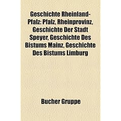 Geschichte Rheinland-Pfalz: Rheinprovinz, Geschichte des Bistums Mainz, Augusta Treverorum, Geschichte des Bistums Limburg, Geschichte der Stadt ... Geschichte der Stadt Andernach