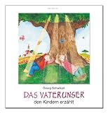 Produkt-Bild: Das Vaterunser den Kindern erz&auml;hlt