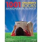 1001 Children's Books You Must Read Before You Grow Up by Julia Eccleshare and Quentin Blake
