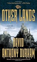 The Other Lands: The Acacia Trilogy, Book Two