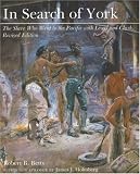 In Search of York: The Slave Who Went to the Pacific With Lewis and Clark