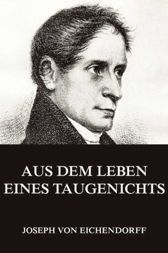 Aus dem Leben eines Taugenichts (German Edition)