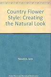 Country flower style : creating a natural look