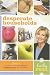 Books : Desperate Households: How to Restore Order and Harmony to Your Life and Home