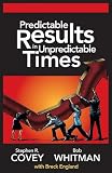 Predictable Results in Unpredictable Times