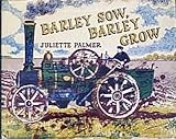 Barley sow, barley grow