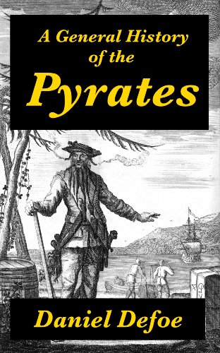 A General History of the Pyrates (Illustrated) (Bagarbolgard eClassics Book 1)