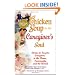Chicken Soup for the Caregiver's Soul: Stories to Inspire Caregivers in the Home, the Community and the World (Chicken Soup for the Soul)