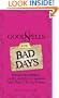 Good Spells for Bad Days: Broken Hearts, Bounced Checks, and Bitchy Co-Workers - Simple Magick to Fix Any Misfortune