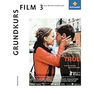 Grundkurs Film 3: Die besten Kurzfilme: Materialien für die Sek I und II
