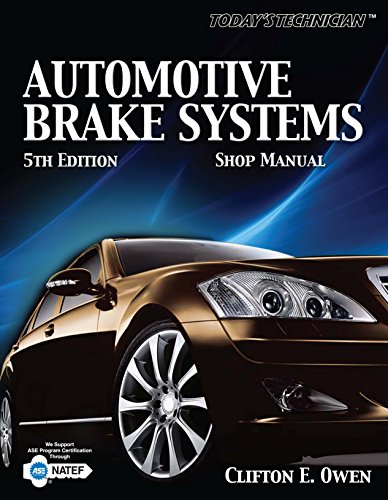 Today's Technician: Automotive Brake Systems Classroom and Shop Manual (The Ultimate Series Experience)