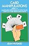 Card Manipulations, Series 1-5: Illustrated Directions on How to Do Over 165 Card Tricks and Stunts (Dover Magic Books)
