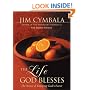 The Life God Blesses: The Secret of Enjoying God's Favor