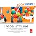 More Food Styling for Photographers & Stylists: A guide to creating your own appetizing art