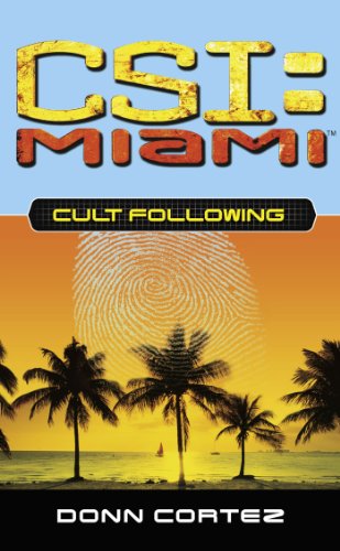 Cult Following (CSI: Miami Book 3)