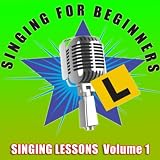 Singing For Beginners Singing Lessons For Beginners, Vol 1