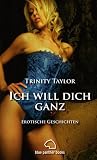 Ich will dich ganz. Erotische Geschichten title=