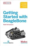 Getting Started With Beaglebone: Linux-powered Electronic Projects With Python and Javascript