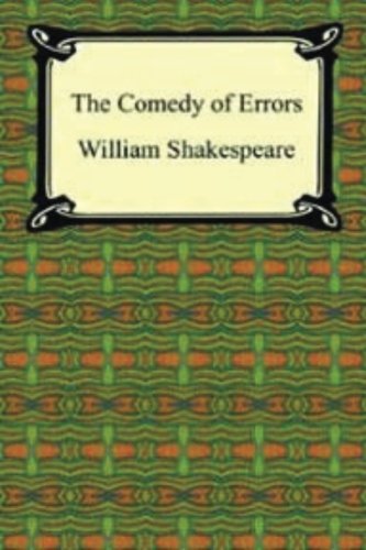 The Comedy of Errors by William Shakespeare.