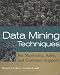 Data Mining Techniques: For Marketing, Sales, and Customer Support